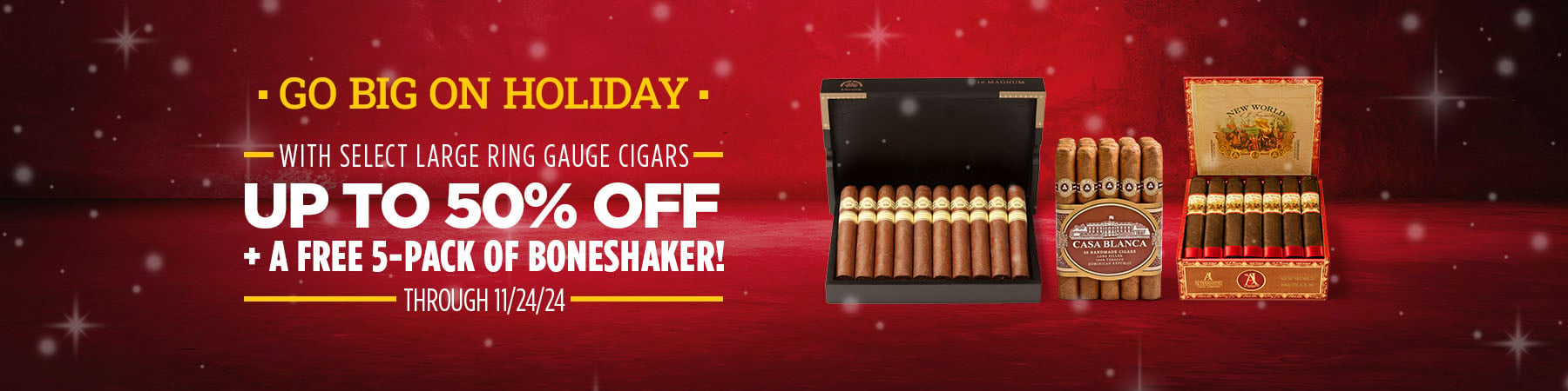 up to 50% off big ring cigars and free boneshaker 5-pack